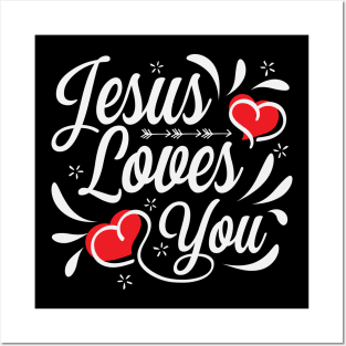 Jesus loves you Posters and Art